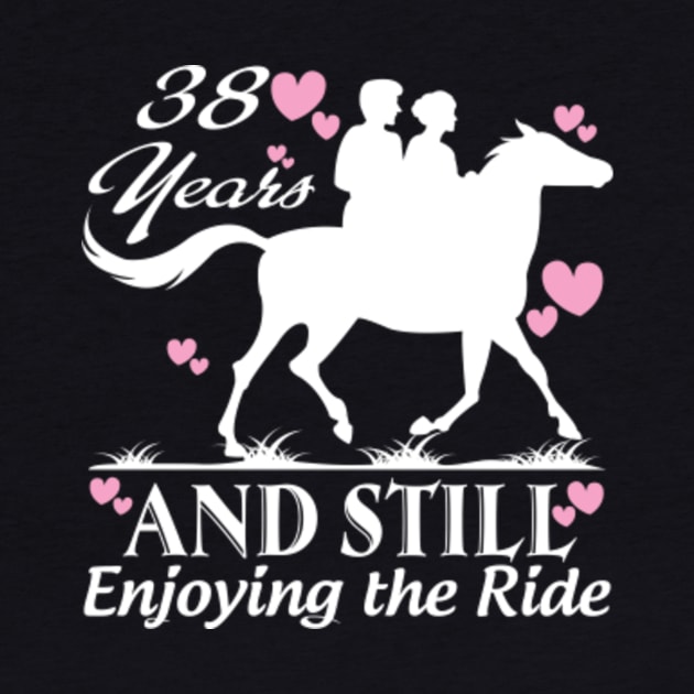 38 years and still enjoying the ride by bestsellingshirts